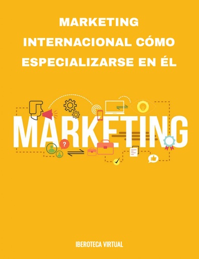 MARKETING INTERNACIONAL CÓMO ESPECIALIZARSE EN ÉL