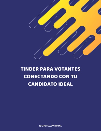 TINDER PARA VOTANTES CONECTANDO CON TU CANDIDATO IDEAL