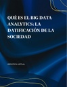 Qué es el Big Data Analytics: la datificación de la sociedad