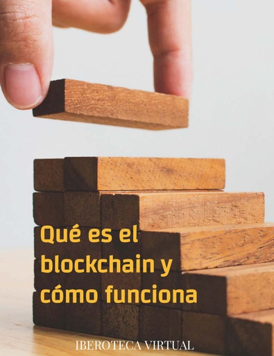 Qué es el blockchain y cómo funciona