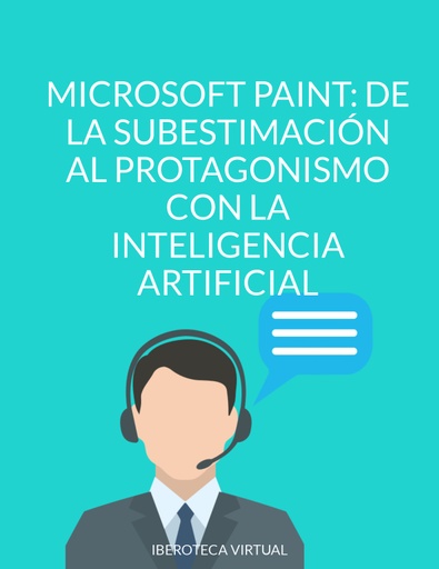 Microsoft Paint: De la Subestimación al Protagonismo con la Inteligencia Artificial