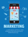 LA INTELIGENCIA ARTIFICIAL COMO TENDENCIA POR EXCELENCIA EN EL MARKETING EN 2025