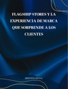 FLAGSHIP STORES Y LA EXPERIENCIA DE MARCA QUE SORPRENDE A LOS CLIENTES