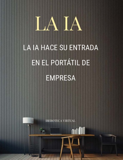 LA IA HACE SU ENTRADA EN EL PORTÁTIL DE EMPRESA