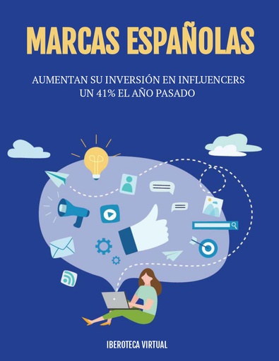 MARCAS ESPAÑOLAS AUMENTAN SU INVERSIÓN EN INFLUENCERS UN 41% EL AÑO PASADO
