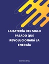 LA BATERÍA DEL SIGLO PASADO QUE REVOLUCIONARÁ LA ENERGÍA