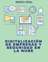 Digitalización de empresas y seguridad en la nube