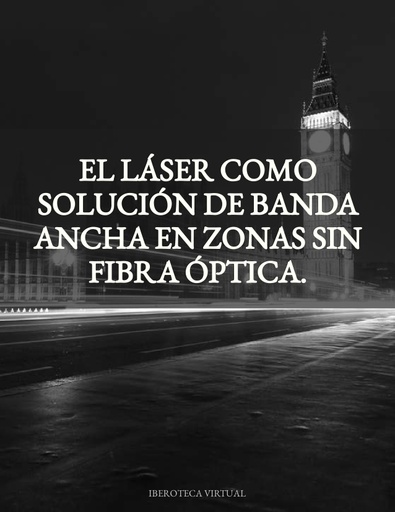 El Láser como Solución de Banda Ancha en Zonas sin Fibra Óptica