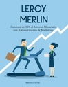 LEROY MERLIN Aumenta un 50% el Retorno Monetario con Automatización de Marketing