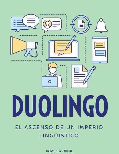 Duolingo: El Ascenso de un Imperio Lingüístico