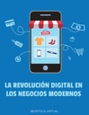 LA REVOLUCIÓN DIGITAL EN LOS NEGOCIOS MODERNOS