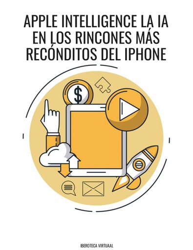 APPLE INTELLIGENCE LA IA EN LOS RINCONES MÁS RECÓNDITOS DEL IPHONE