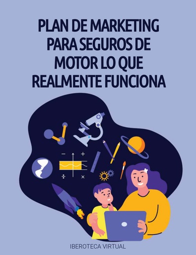 PLAN DE MARKETING PARA SEGUROS DE MOTOR LO QUE REALMENTE FUNCIONA