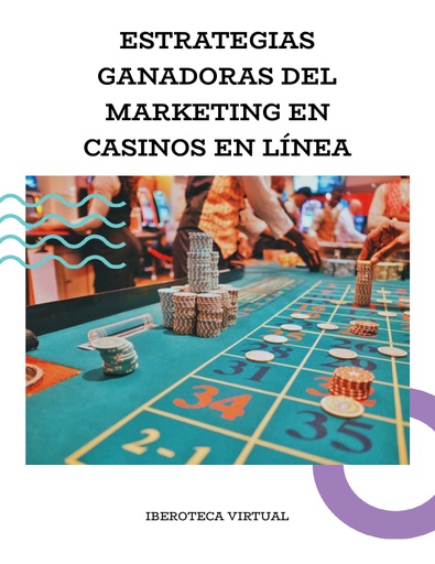 ESTRATEGIAS GANADORAS DEL MARKETING EN CASINOS EN LÍNEA