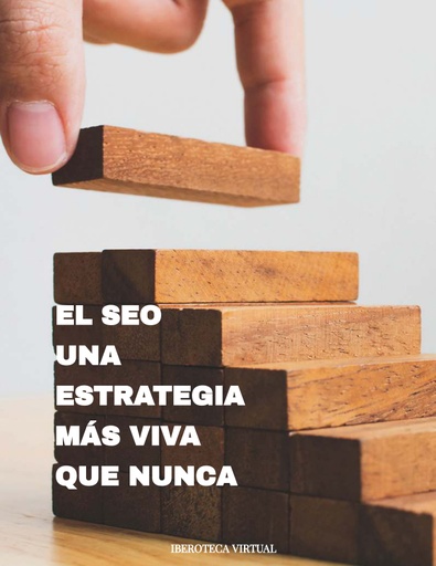 EL SEO UNA ESTRATEGIA MÁS VIVA QUE NUNCA
