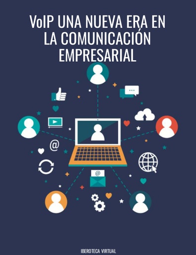 VoIP UNA NUEVA ERA EN LA COMUNICACIÓN EMPRESARIAL