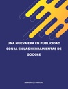 UNA NUEVA ERA EN PUBLICIDAD CON IA EN LAS HERRAMIENTAS DE GOOGLE