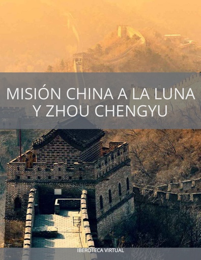 MISIÓN CHINA A LA LUNA Y ZHOU CHENGYU, LA NUEVA HEROÍNA ESPACIAL DE CHINA