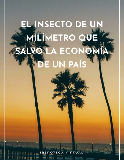 EL INSECTO DE UN MILÍMETRO QUE SALVÓ LA ECONOMÍA DE UN PAÍS