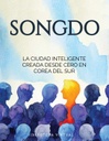 SONGDO LA CIUDAD INTELIGENTE CREADA DESDE CERO EN COREA DEL SUR