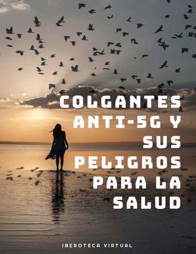 COLGANTES ANTI-5G Y SUS PELIGROS PARA LA SALUD