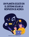 UN PLANETA OCULTO EN EL SISTEMA SOLAR LA RESPUESTA SE ACERCA