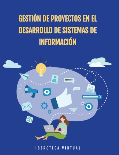 GESTIÓN DE PROYECTOS EN EL DESARROLLO DE SISTEMAS DE INFORMACIÓN