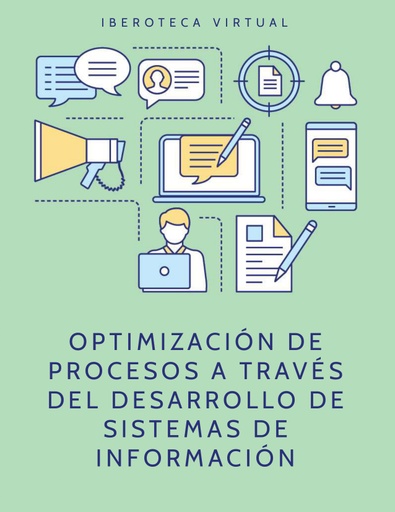 OPTIMIZACIÓN DE PROCESOS A TRAVÉS DEL DESARROLLO DE SISTEMAS DE INFORMACIÓN