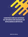 CONSTRUCCIÓN DE SISTEMAS DE INFORMACIÓN BASADOS EN INTELIGENCIA ARTIFICIAL