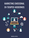 MARKETING EMOCIONAL EN TIEMPOS MODERNOS