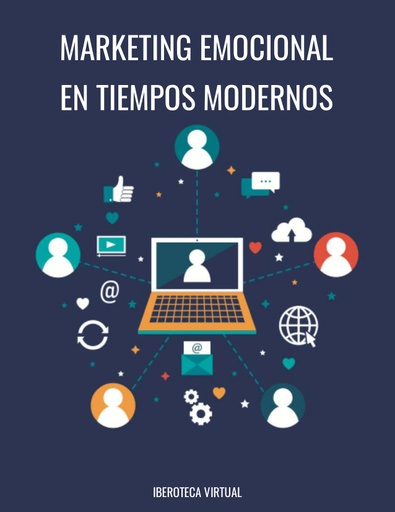 MARKETING EMOCIONAL EN TIEMPOS MODERNOS