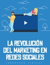 LA REVOLUCIÓN DEL MARKETING EN REDES SOCIALES