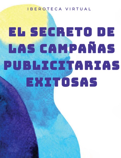 EL SECRETO DE LAS CAMPAÑAS PUBLICITARIAS EXITOSAS