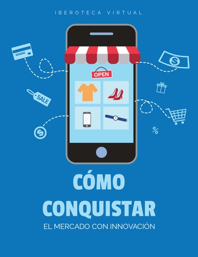 CÓMO CONQUISTAR EL MERCADO CON INNOVACIÓN