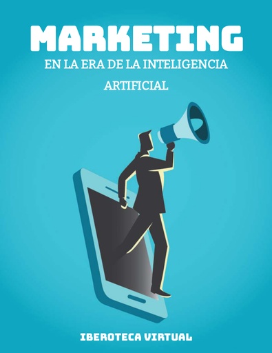 MARKETING EN LA ERA DE LA INTELIGENCIA ARTIFICIAL