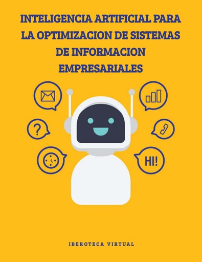 INTELIGENCIA ARTIFICIAL PARA LA OPTIMIZACION DE SISTEMAS DE INFORMACION EMPRESARIALES