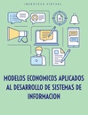 MODELOS ECONOMICOS APLICADOS AL DESARROLLO DE SISTEMAS DE INFORMACION