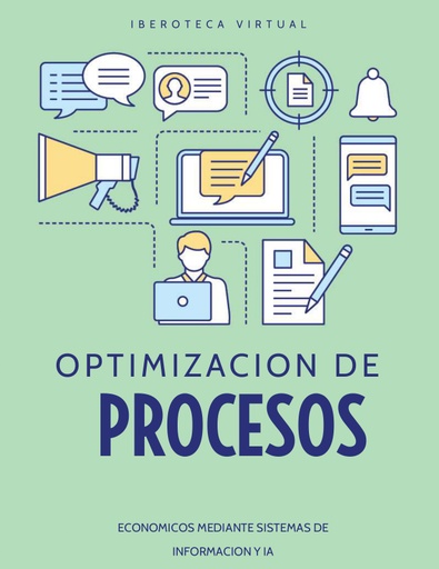 OPTIMIZACION DE PROCESOS ECONOMICOS MEDIANTE SISTEMAS DE INFORMACION Y IA