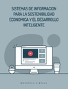 SISTEMAS DE INFORMACION PARA LA SOSTENIBILIDAD ECONOMICA Y EL DESARROLLO INTELIGENTE