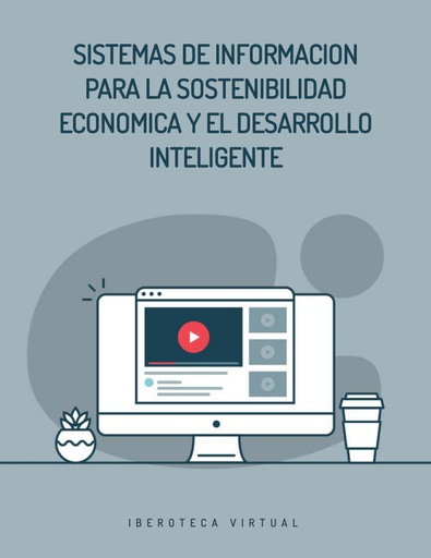 SISTEMAS DE INFORMACION PARA LA SOSTENIBILIDAD ECONOMICA Y EL DESARROLLO INTELIGENTE