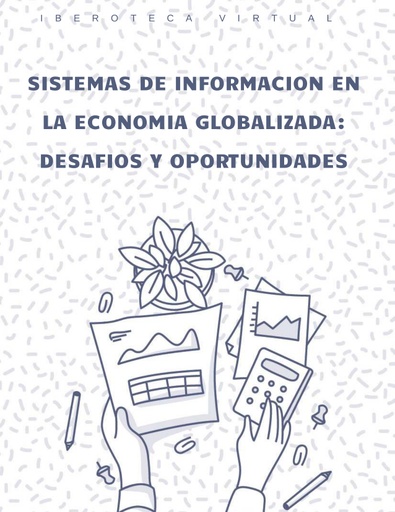 SISTEMAS DE INFORMACION EN LA ECONOMIA GLOBALIZADA: DESAFIOS Y OPORTUNIDADES