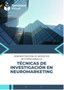 TÉCNICAS DE INVESTIGACIÓN EN NEUROMARKETING