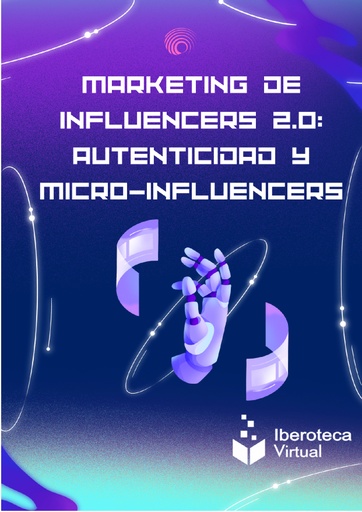 MARKETING DE INFLUENCERS AUTENTICIDAD Y MICRO-INFLUENCERS