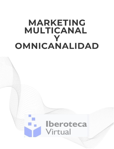 MARKETING MULTICANAL Y OMNICANALIDAD
