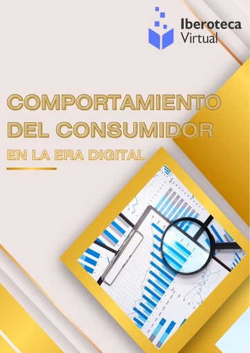 COMPORTAMIENTO DEL CONSUMIDOR EN LA ERA DIGITAL