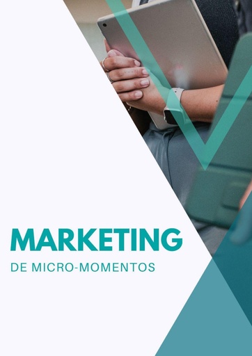 MARKETING DE MICRO-MOMENTOS