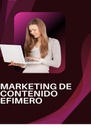 MARKETING DE CONTENIDOS EFÍMEROS