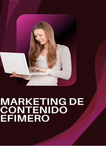 MARKETING DE CONTENIDOS EFÍMEROS