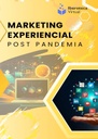 MARKETING EXPERIENCIAL POST  PANDEMIA