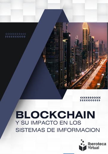 BLOCKCHAIN Y SU IMPACTO EN LOS SISTEMAS DE INFORMACIÓN